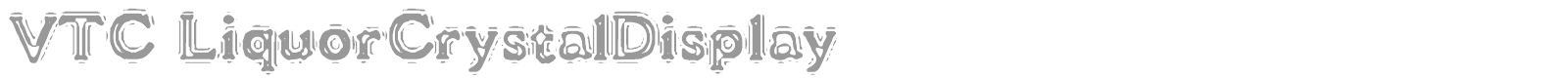 VTC Liquor Crystal Display font preview